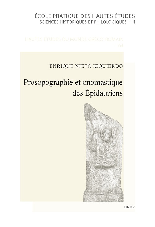 Première de couverture de l'ouvrage Prosopographie et onomastique des Épidauriens (Ve s. av. J.-C. – IVe s. apr. J.-C.). Ecole pratique des hautes études.