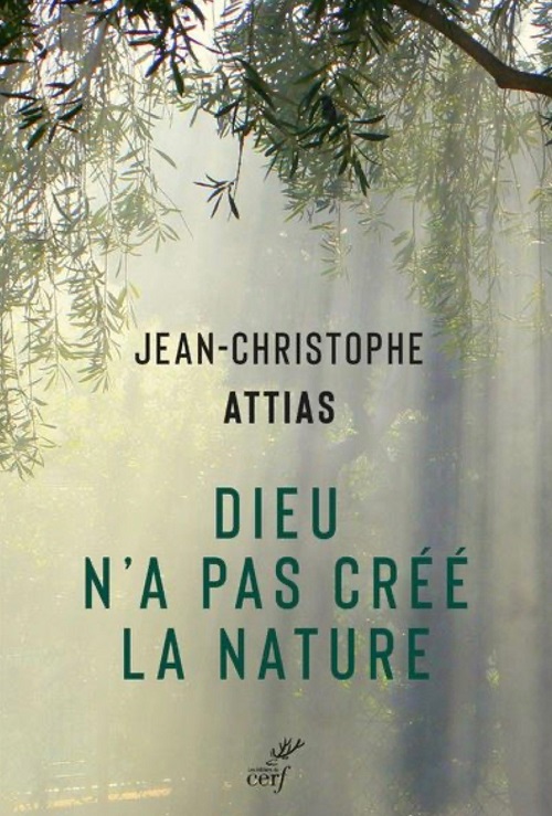 Première de couverture - Jean-Christophe Attias, Dieu n'a pas créé la nature