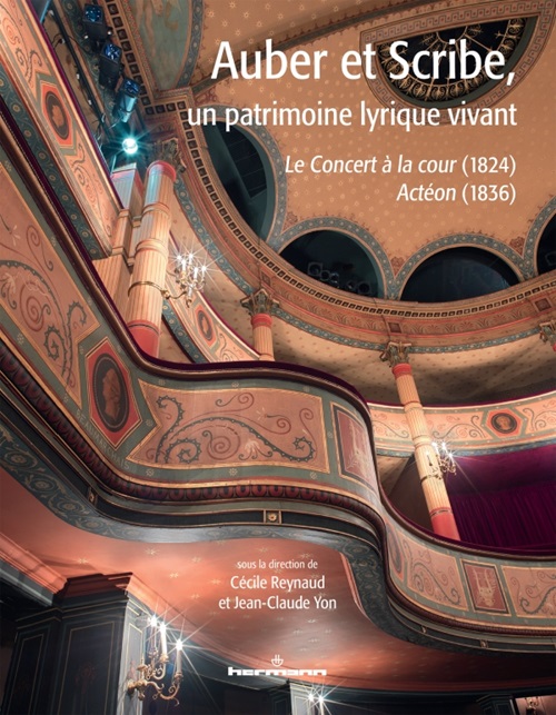 Première de couverture. Auber et Scribe. Un patrimoine lyrique vivant