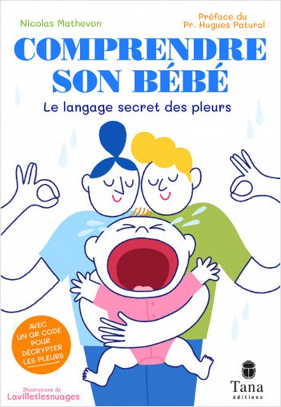 Première de couverture. Comprendre son bébé par Nicolas Mathevon, directeur d'études à l'EPHE - PSL.