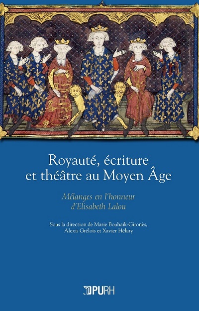 Première de couverture. Royauté, écriture et théâtre au Moyen Age : mélanges en l'honneur d'Elisabeth Lalou