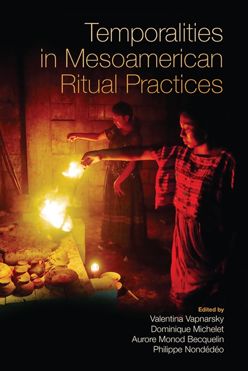 Première de couverture de Temporalities in Mesoamerican Ritual Practices